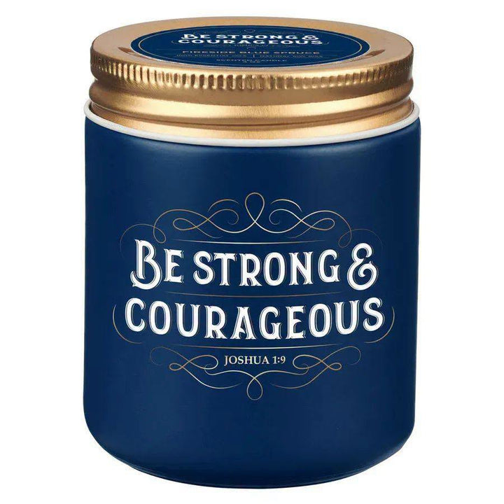 Inspirational Scented Candle - Be Strong and Courageous
