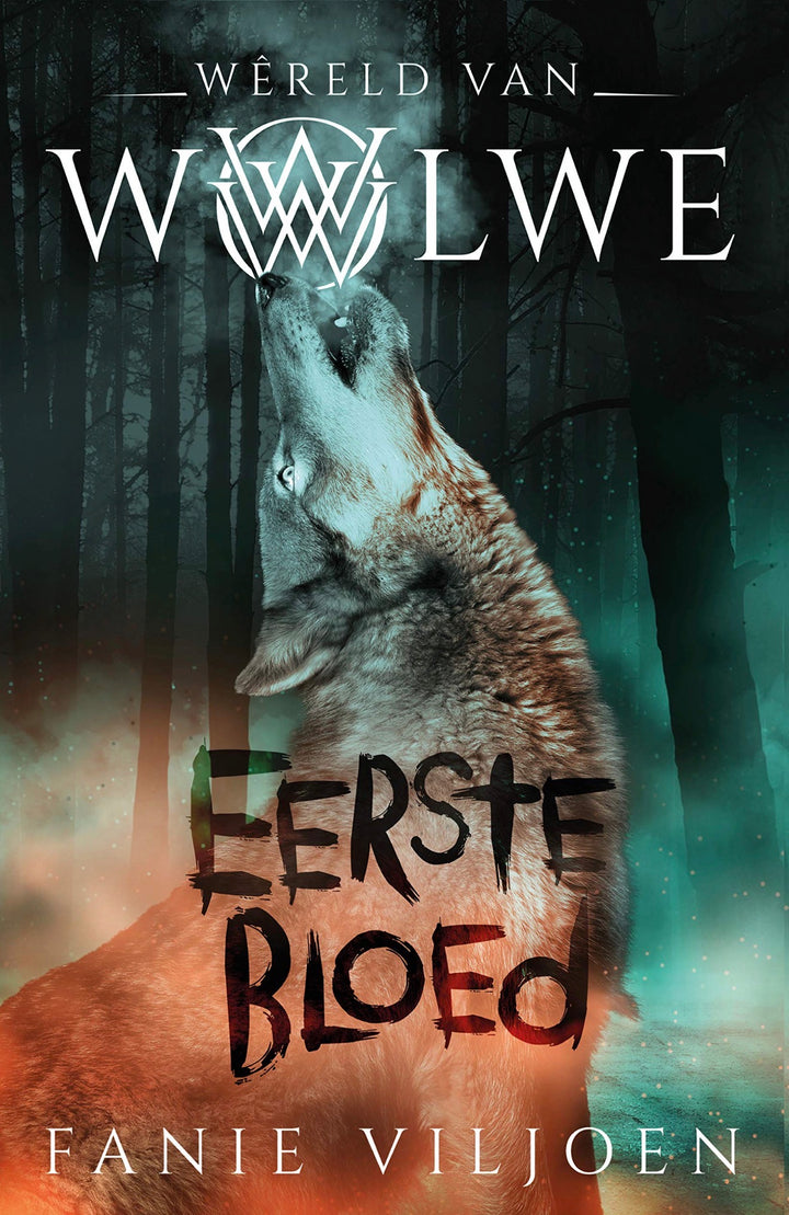 Wêreld van wolwe 1: Eerste bloed