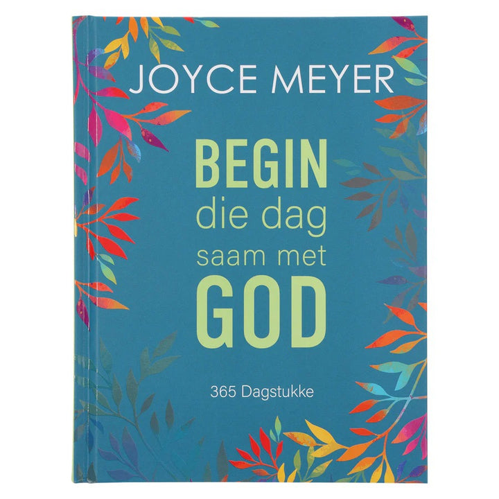Begin Die Dag Saam Met God - Joyce Meyer