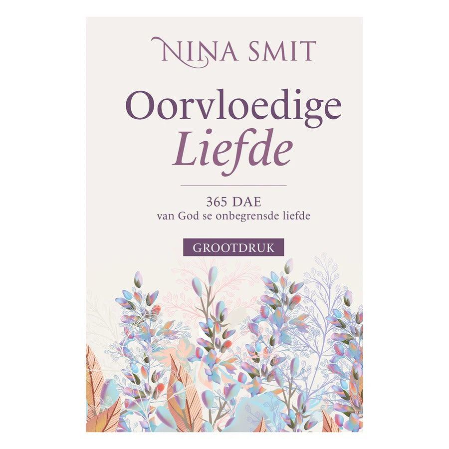 Oorvloedige Liefde- Nina Smit