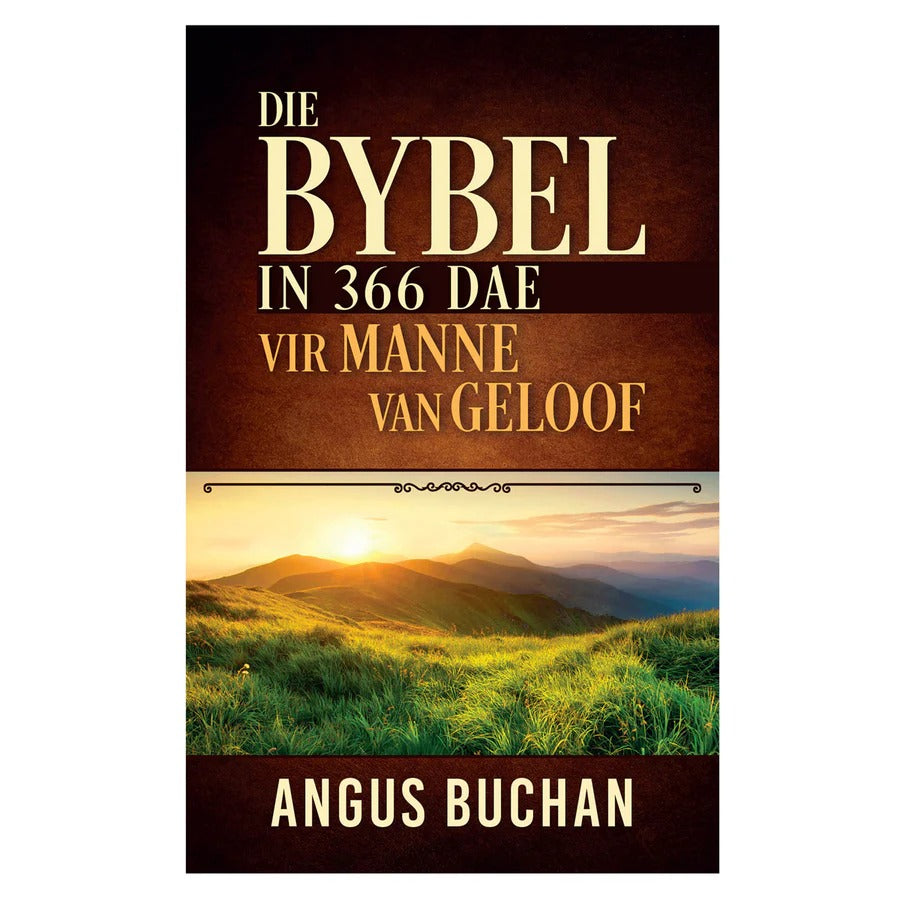 Die Bybel in 366 Dae vir Manne van Geloof – Angus Buchan